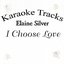 Karaoke Tracks: I Choose Love