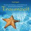 Traumzeit (Wundervolle Wohlfühl- und Entspannungsmusik)