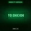 To Decide (feat. Asenssia)