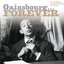 Gainsbourg… Forever