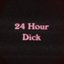 24 HOUR DICK