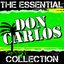 Don Carlos: The Essential Collection