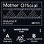 Mother Official Volume II