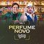 Perfume Novo (Ao Vivo)