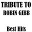 Tribute to Robin Gibb: Best of Remix (Best Hits)