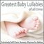 Greatest Baby Lullabies of All Time: Extremely Soft Piano Nursery Rhymes for Babies