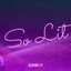 So Lit - Single
