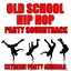 Old School Hip Hop Party Soundtrack