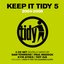 Keep It Tidy 5: 2004 - 2008