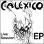 Calexico - Live Session - EP