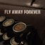 Fly Away Forever