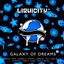 Galaxy Of Dreams (Liquicity Presents)