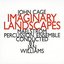 John Cage: Imaginary Landscapes