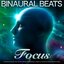 Binaural Beats Focus: Study Alpha Waves, Isochronic Tones, Theta Waves, Delta Waves and Ambient Music For Studying, Focus, Concentration and Background Music For Reading