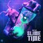 Slime Time