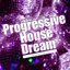 Progressive House Dream – Selection 2