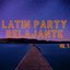 Latin Party Relajante Vol. 5