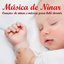 Música de Ninar, Canções de Ninar e Música para Bebê Dormir