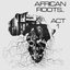 African Roots Act 1