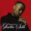 Ghetto Silk