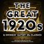 The Great 1920s & Swingin' Gatsby 20s Classics - 100 Classic Speakeasy Jazz Hits from the Gatsby Inspired Roaring Twenties