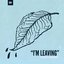 I'm Leaving - Single