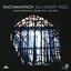 Rachmaninov: Vespers & Complete All-Night Vigil