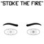 Stoke The Fire