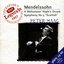 MENDELSSOHN: Symphony No. 3; A Midsummer Night's Dream