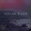 Solar River - Single