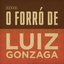 O Forró de Luiz Gonzaga