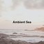 Ambient Sea