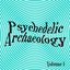 Psychedelic Archaeology Volume 1