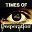 Times of Desperation - Single
