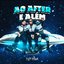 Ao After e Além [Explicit]