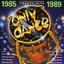 Only Dance: 1985-1989