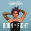 Born To Fight [Explicit]