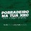 Porradeiro na Tua Xrc, Com a Tropa do Bx