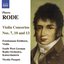 Rode, P.: Violin Concertos Nos. 7, 10, 13