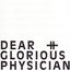 Dear And Glorious Physician