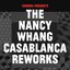 The Nancy Whang Casablanca Reworks