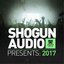 Shogun Audio Presents: 2017