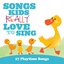 Songs Kids Really Love To Sing: 17 Playtime Songs