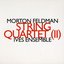 Morton Feldman: String Quartet (II)