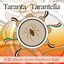 Taranta & Tarantella (Folk Music from Southern Italy)