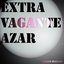 Extravagante Azar