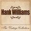 Hank Williams - The Vintage Collection