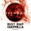 Riot Rap Guerrilla
