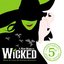 Wicked (5th Anniversary Edition)