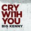 Cry With You - Single